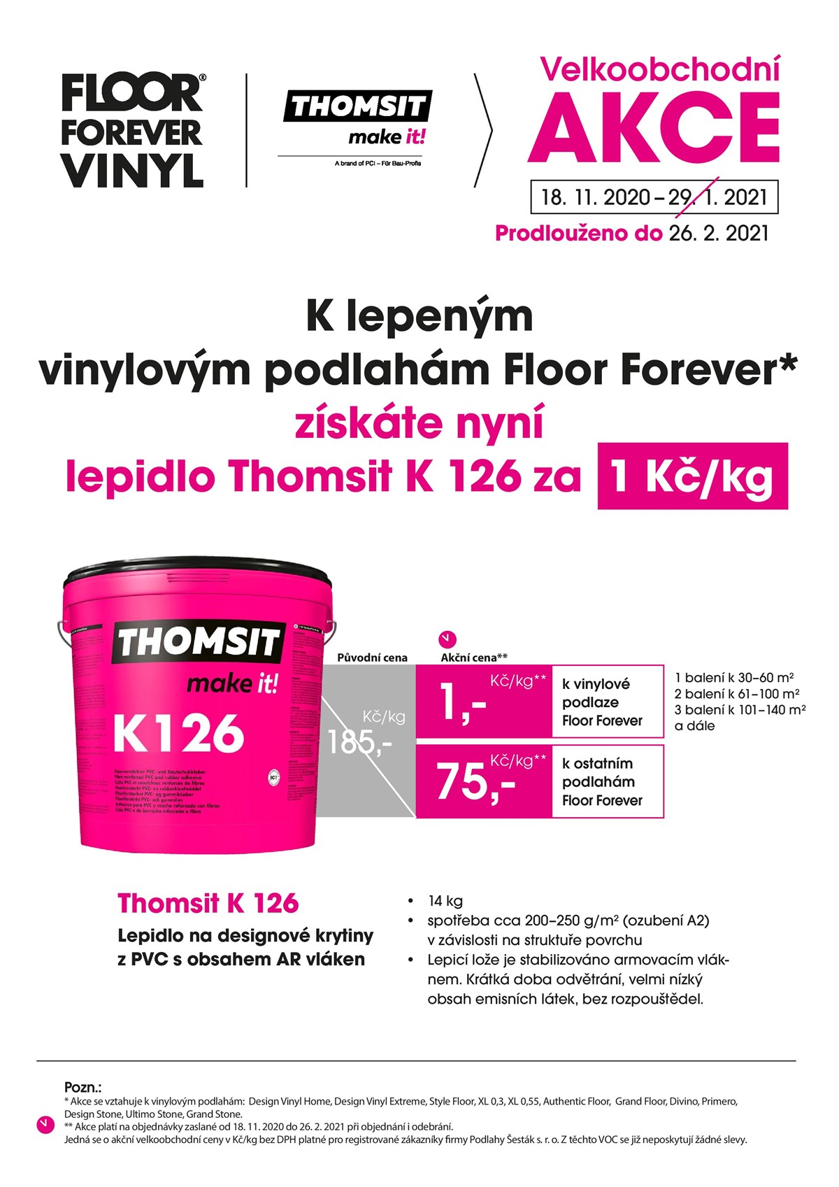 K lepené vinylové podlaze FLOOR FOREVER VINYL lepidlo Thomsit K126 za 1 Kč